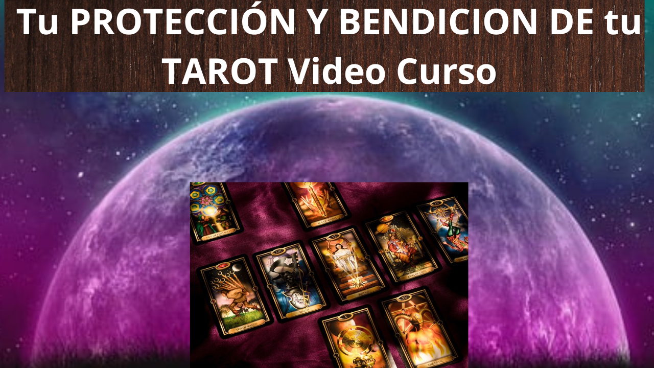 Tu PROTECCIÓN Y BENDICION DE tu TAROT (2)