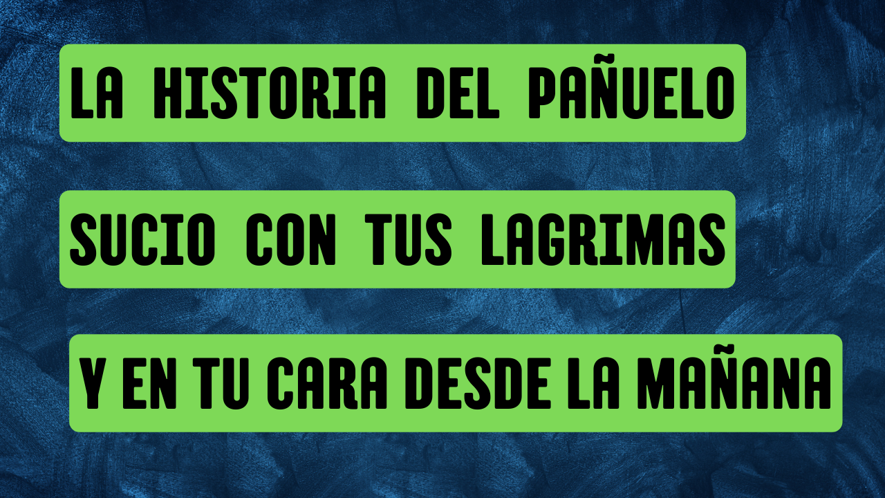 la historia del pañuelo