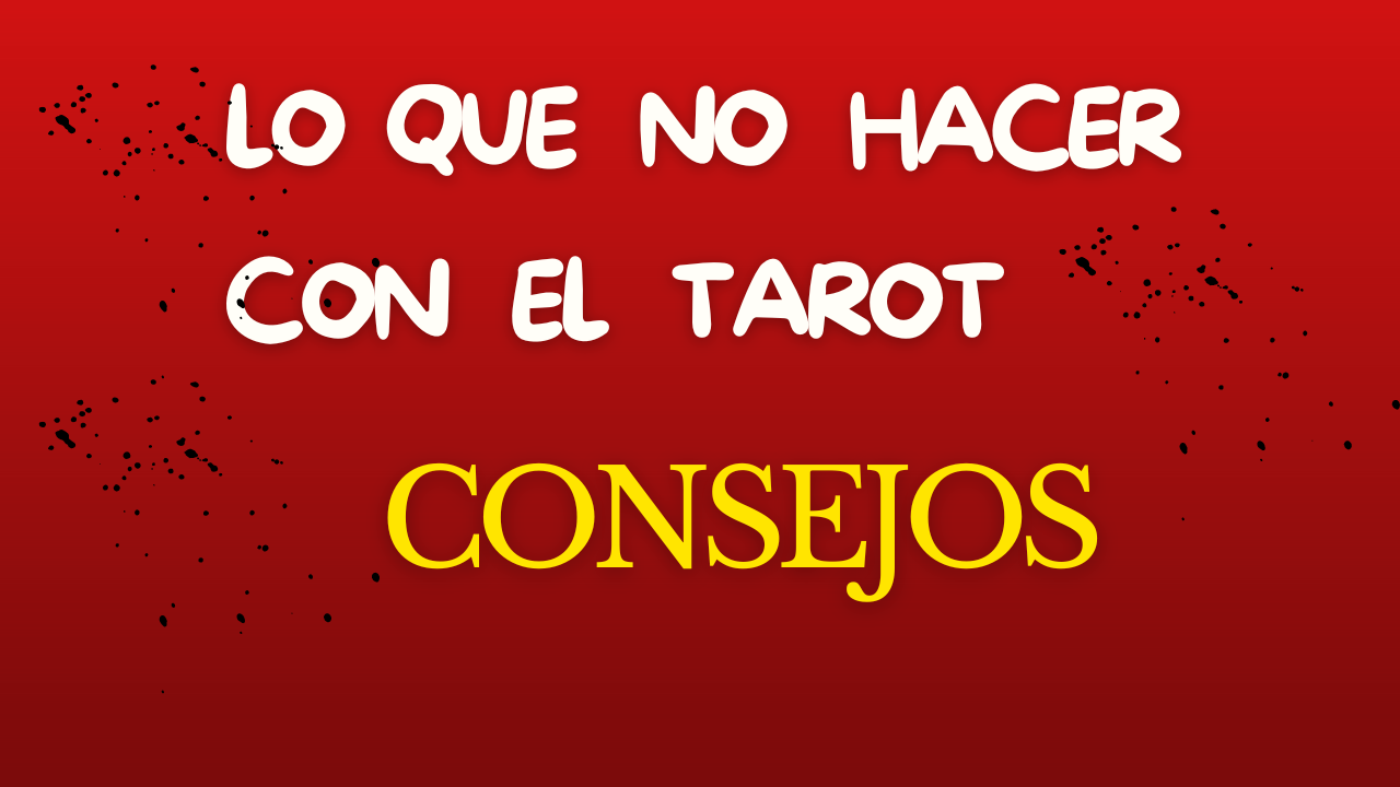 lo que no hacer con el tarot