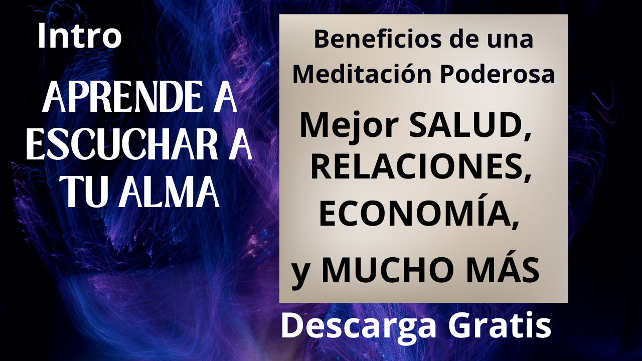 Aprende a escuchar a tu alma con meditaciones