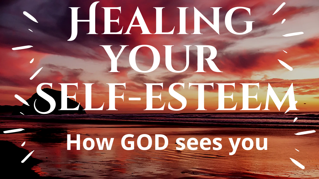 Healing your self-esteem