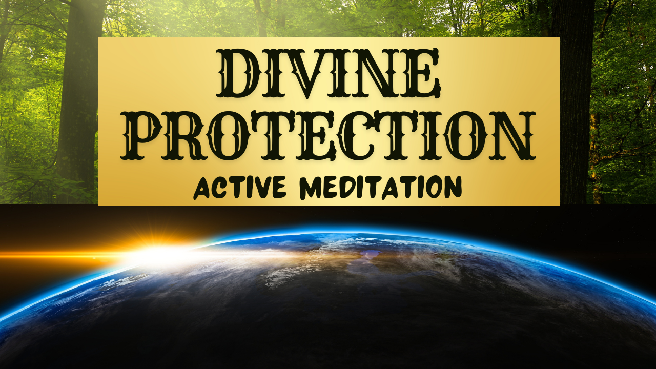 Active meditation for protection